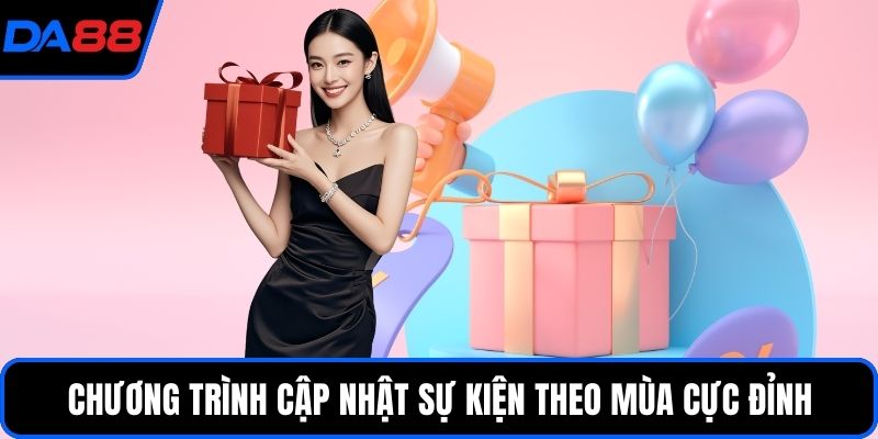 Chương trình cập nhật sự kiện theo mùa cực đỉnh