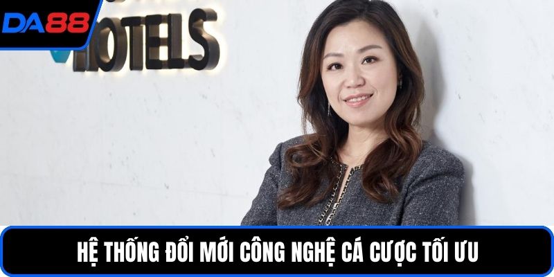Hệ thống đổi mới công nghệ cá cược tối ưu