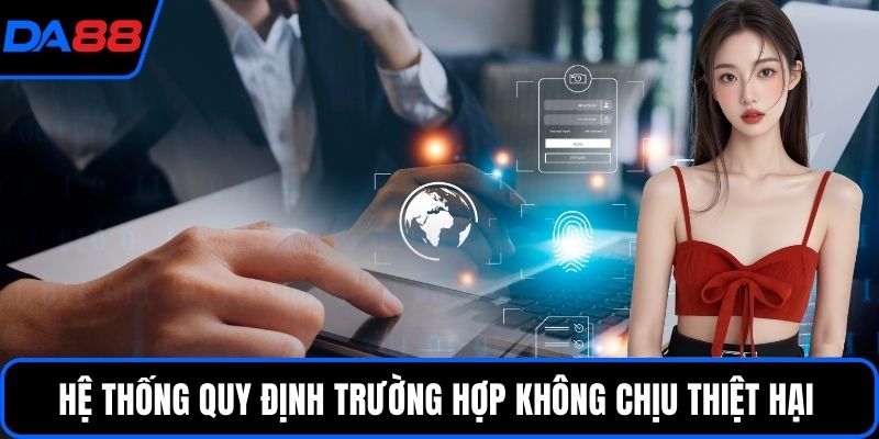 Hệ thống quy định trường hợp không chịu thiệt hại giao dịch