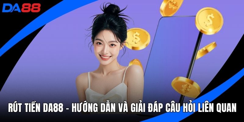 Rút tiền DA88